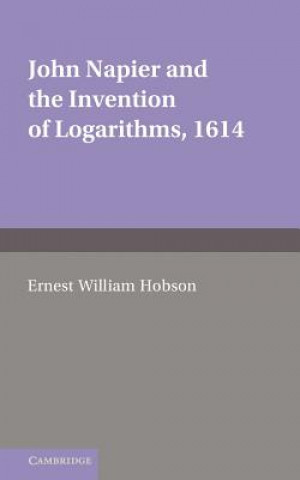 Buch John Napier and the Invention of Logarithms, 1614 E. W. Hobson