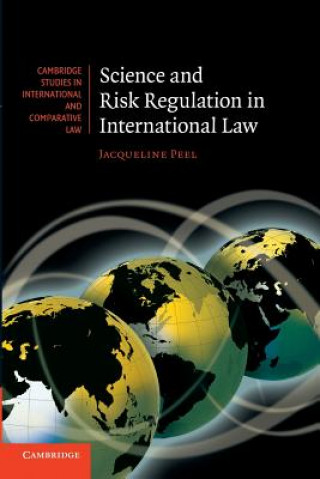 Kniha Science and Risk Regulation in International Law Jacqueline Peel