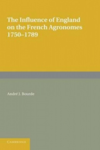 Carte Influence of England on the French Agronomes, 1750-1789 André J. Bourde