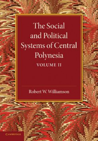 Kniha Social and Political Systems of Central Polynesia: Volume 2 Robert W. Williamson