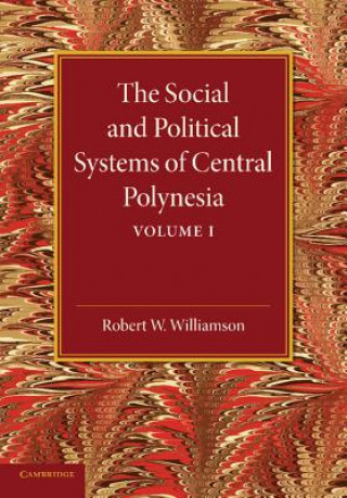 Książka Social and Political Systems of Central Polynesia: Volume 1 Robert W. Williamson