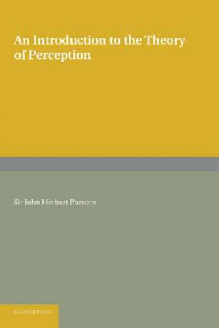Kniha Introduction to the Theory of Perception John Herbert Parsons