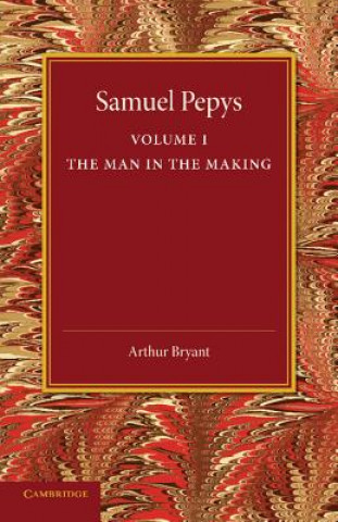Könyv Samuel Pepys: Volume 1 Arthur Bryant
