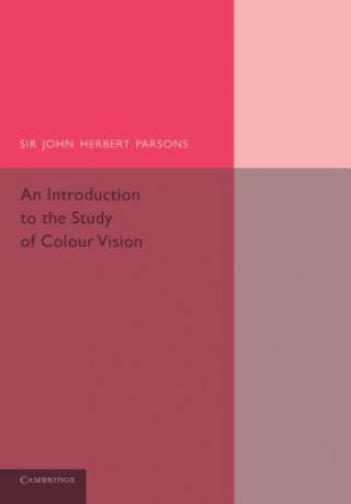 Kniha Introduction to the Study of Colour Vision John Herbert Parsons