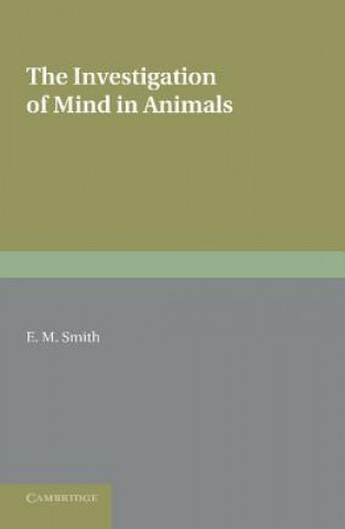 Kniha Investigation of Mind in Animals E. M. Smith