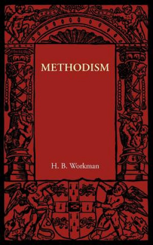 Kniha Methodism H. B. Workman