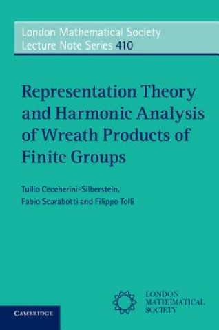 Könyv Representation Theory and Harmonic Analysis of Wreath Products of Finite Groups Tullio Ceccherini Silberstein & Fabio Scarabotti