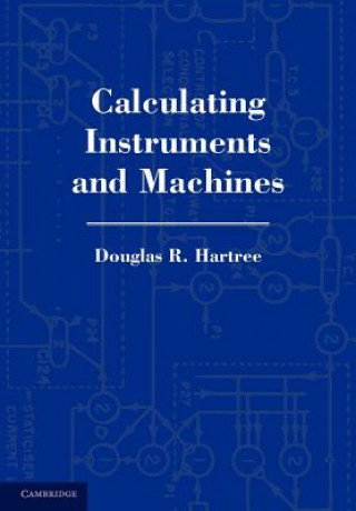 Kniha Calculating Instruments and Machines Douglas R. Hartree