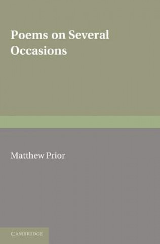 Carte Writings of Matthew Prior: Volume 1, Poems on Several Occasions Matthew PriorA. R. Waller