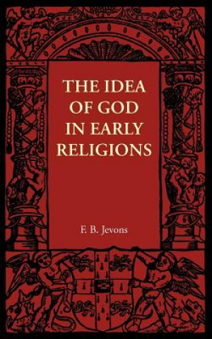 Kniha Idea of God in Early Religions F. B. Jevons