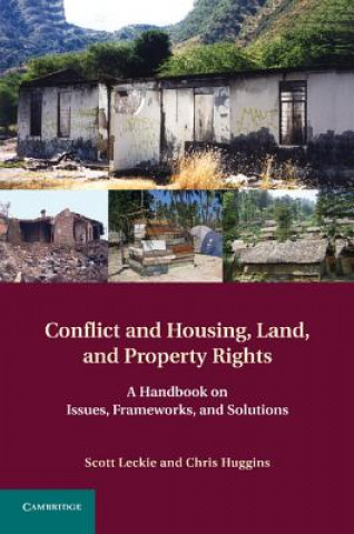 Kniha Conflict and Housing, Land and Property Rights Scott  LeckieChris Huggins