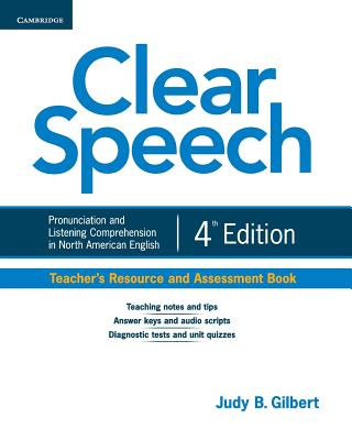 Carte Clear Speech Teacher's Resource and Assessment Book Judy B. Gilbert