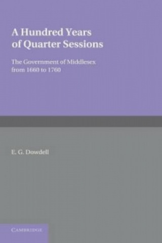 Buch Hundred Years of Quarter Sessions E. G. DowdellWilliam Holdsworth