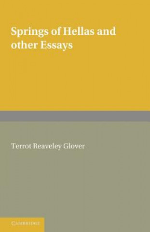 Könyv Springs of Hellas and Other Essays by T. R. Glover T. R. GloverS. C. Roberts