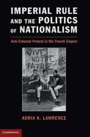Carte Imperial Rule and the Politics of Nationalism Adria K. Lawrence