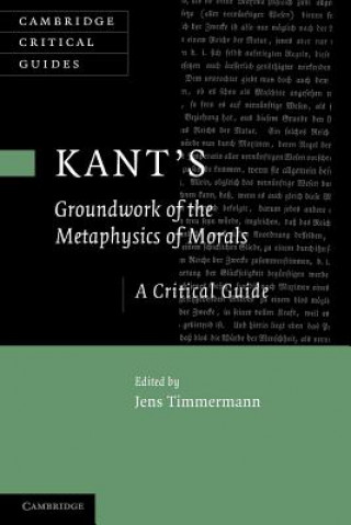 Carte Kant's 'Groundwork of the Metaphysics of Morals' Jens Timmermann