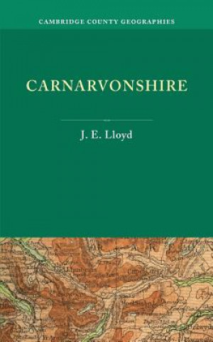 Knjiga Carnarvonshire J. E. Lloyd