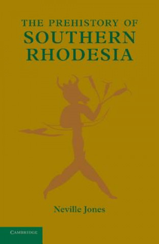Carte Prehistory of Southern Rhodesia Neville Jones