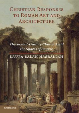 Книга Christian Responses to Roman Art and Architecture Laura Salah Nasrallah