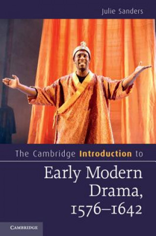 Carte Cambridge Introduction to Early Modern Drama, 1576-1642 Julie Sanders