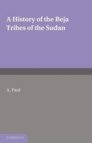 Carte History of the Beja Tribes of the Sudan A. Paul