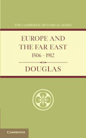 Buch Europe and the Far East 1506-1912 Robert K. DouglasJoseph H. Longford