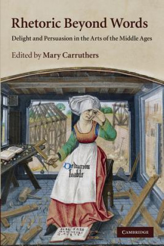 Könyv Rhetoric beyond Words Mary Carruthers