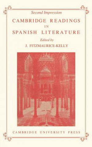 Kniha Cambridge Readings in Spanish Literature J. Fitzmaurice-Kelly