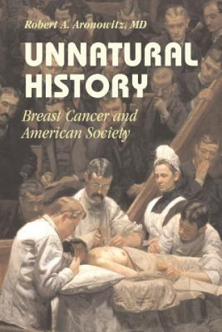 Buch Unnatural History Robert A. Aronowitz