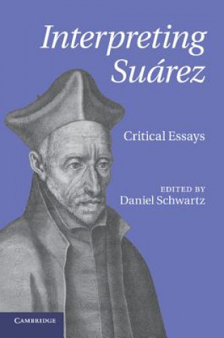 Knjiga Interpreting Suarez Daniel Schwartz