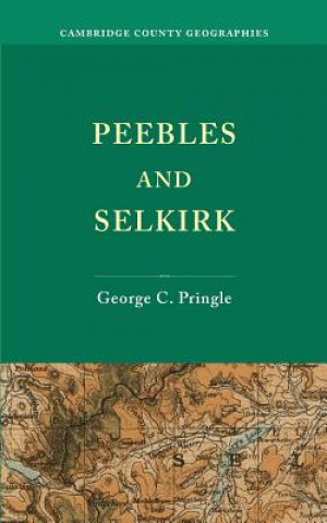 Книга Peebles and Selkirk George C. Pringle