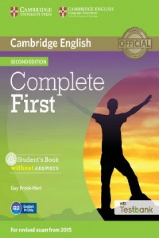 Carte Complete First Student's Pack (Student's Book without Answers with CD-ROM, Workbook without Answers with Audio CD) Guy Brook-Hart