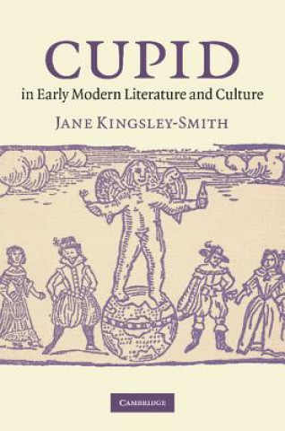 Libro Cupid in Early Modern Literature and Culture Jane Kingsley-Smith