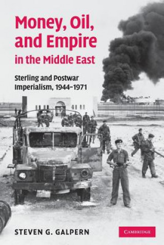 Könyv Money, Oil, and Empire in the Middle East Steven G. Galpern