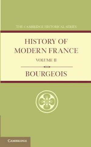 Книга History of Modern France: Volume 2, 1852-1913 Emile Bourgeois