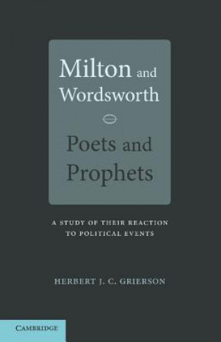 Kniha Milton and Wordsworth, Poets and Prophets Herbert J. C. Grierson