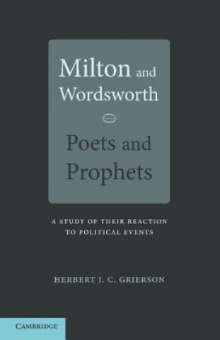 Książka Milton and Wordsworth, Poets and Prophets Herbert J. C. Grierson