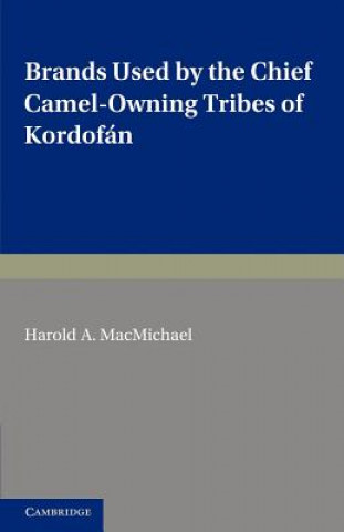 Knjiga Brands Used by the Chief Camel-owning Tribes of Kordofan H. A. MacMichael