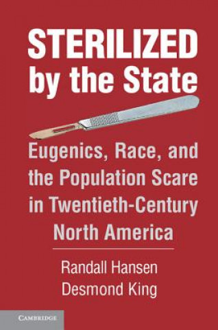 Knjiga Sterilized by the State Randall Hansen & Desmond King