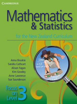 Kniha Cambridge Mathematics and Statistics for the New Zealand Curriculum Anna BrookieSandra CathcartAlison FaganKim Goodey