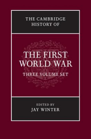 Carte Cambridge History of the First World War 3 Volume Hardback Set Jay Winter