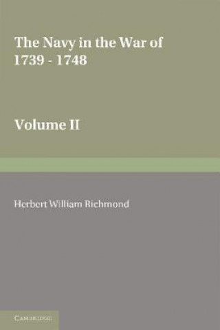 Knjiga Navy in the War of 1739-48: Volume 2 H. W. Richmond