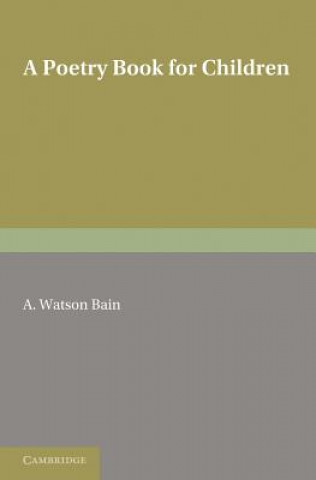 Carte Poetry Book for Children A. Watson Bain