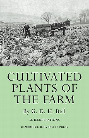 Knjiga Cultivated Plants of the Farm G. D. H. Bell