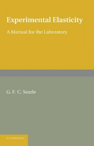 Kniha Experimental Elasticity G. F. C. Searle