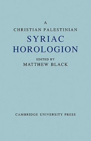 Kniha Christian Palestinian Syriac Horologion Matthew Black