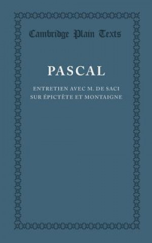 Kniha Entretien avec M. de Saci sur Epictete et Montaigne Pascal Blaise