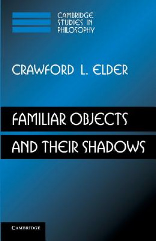 Könyv Familiar Objects and their Shadows Crawford L. Elder