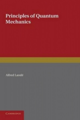Carte Principles of Quantum Mechanics Alfred Landé