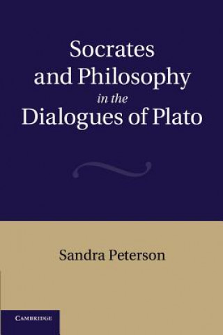 Livre Socrates and Philosophy in the Dialogues of Plato Sandra Peterson